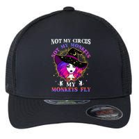 Not My Circus Not My Monkeys My Monkeys Fly Witch Halloween Flexfit Unipanel Trucker Cap