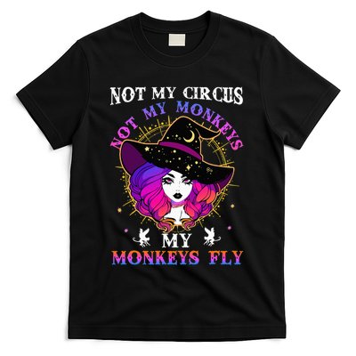 Not My Circus Not My Monkeys My Monkeys Fly Witch Halloween T-Shirt
