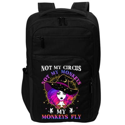 Not My Circus Not My Monkeys My Monkeys Fly Witch Halloween Impact Tech Backpack