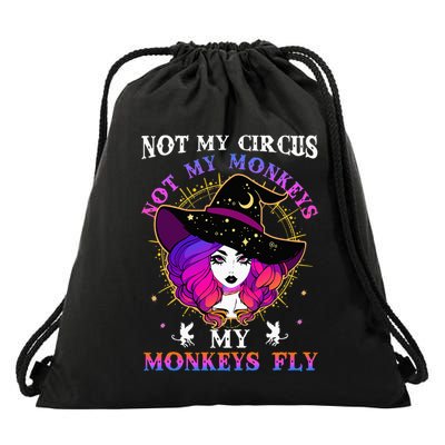 Not My Circus Not My Monkeys My Monkeys Fly Witch Halloween Drawstring Bag