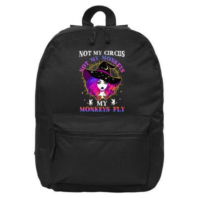 Not My Circus Not My Monkeys My Monkeys Fly Witch Halloween 16 in Basic Backpack