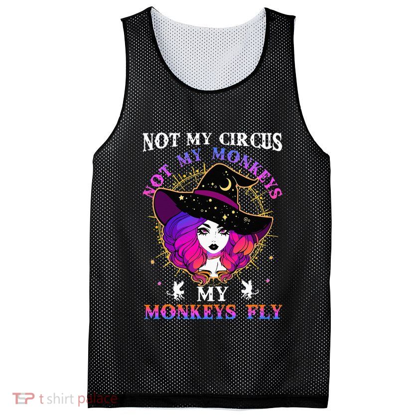 Not My Circus Not My Monkeys My Monkeys Fly Witch Halloween Mesh Reversible Basketball Jersey Tank