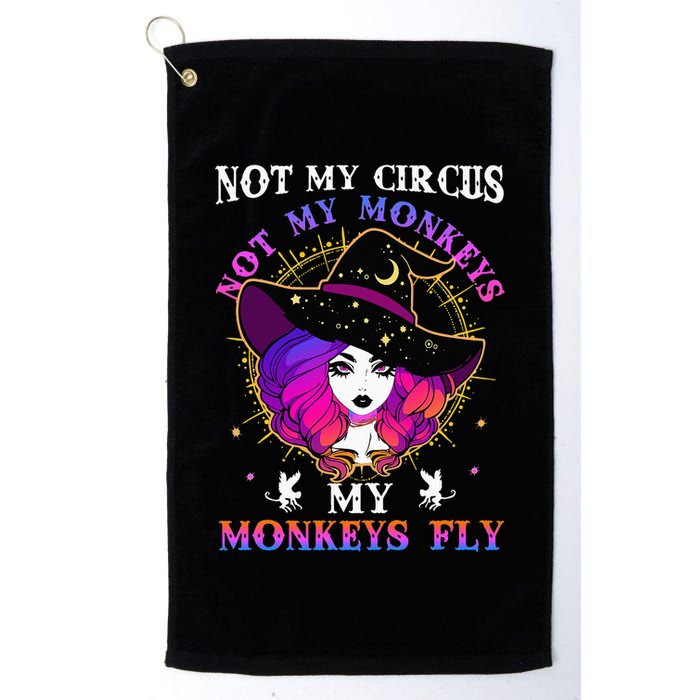 Not My Circus Not My Monkeys My Monkeys Fly Witch Halloween Golf Towel