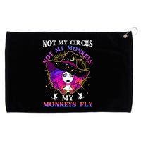 Not My Circus Not My Monkeys My Monkeys Fly Witch Halloween Grommeted Golf Towel