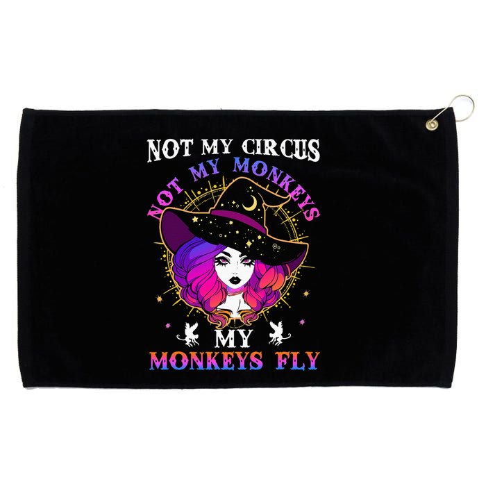 Not My Circus Not My Monkeys My Monkeys Fly Witch Halloween Grommeted Golf Towel