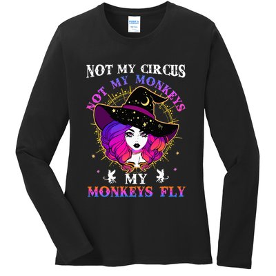 Not My Circus Not My Monkeys My Monkeys Fly Witch Halloween Ladies Long Sleeve Shirt