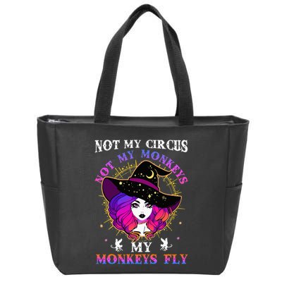 Not My Circus Not My Monkeys My Monkeys Fly Witch Halloween Zip Tote Bag