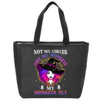 Not My Circus Not My Monkeys My Monkeys Fly Witch Halloween Zip Tote Bag