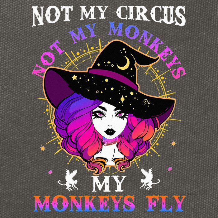 Not My Circus Not My Monkeys My Monkeys Fly Witch Halloween Cotton Canvas Backpack