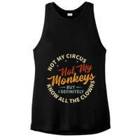 Not My Circus Not My Monkeys But I Know All The Clowns Ladies PosiCharge Tri-Blend Wicking Tank