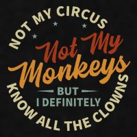 Not My Circus Not My Monkeys But I Know All The Clowns Ladies PosiCharge Tri-Blend Wicking Tank