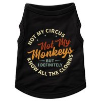 Not My Circus Not My Monkeys But I Know All The Clowns Doggie Tank