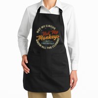 Not My Circus Not My Monkeys But I Know All The Clowns Apron
