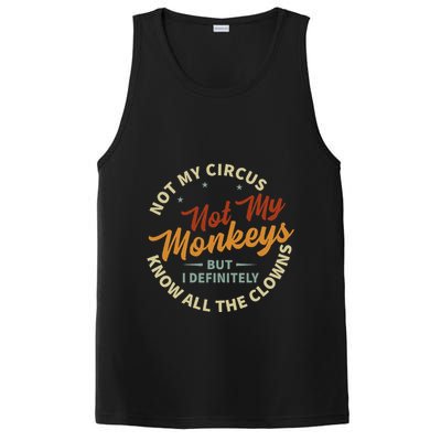 Not My Circus Not My Monkeys But I Know All The Clowns PosiCharge Competitor Tank