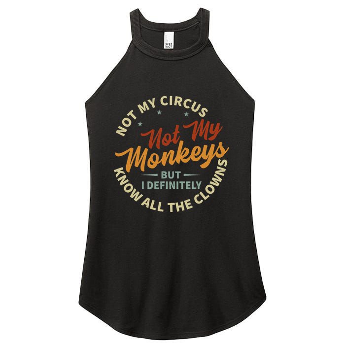 Not My Circus Not My Monkeys But I Know All The Clowns Women's Perfect Tri Rocker Tank