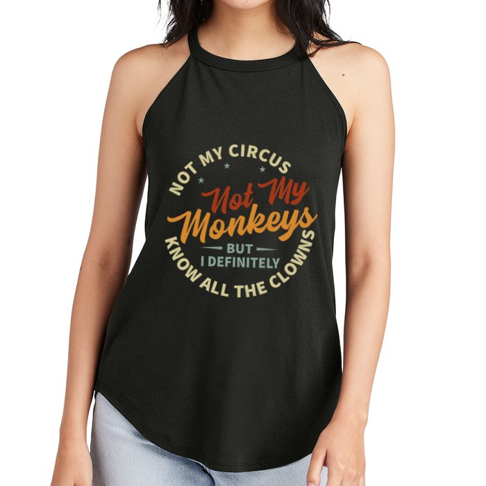 Not My Circus Not My Monkeys But I Know All The Clowns Women's Perfect Tri Rocker Tank