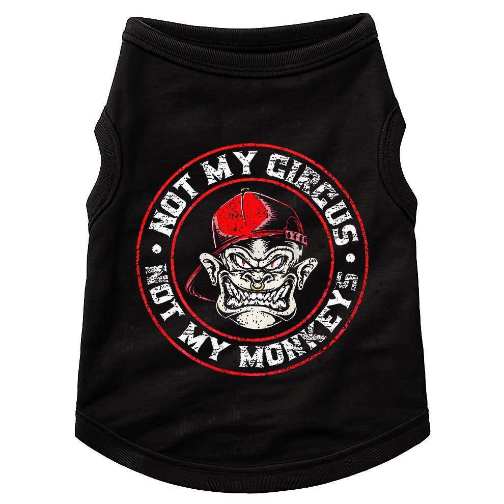 Not My Circus Not My Monkeys Doggie Tank