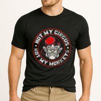 Not My Circus Not My Monkeys Performance Shirt