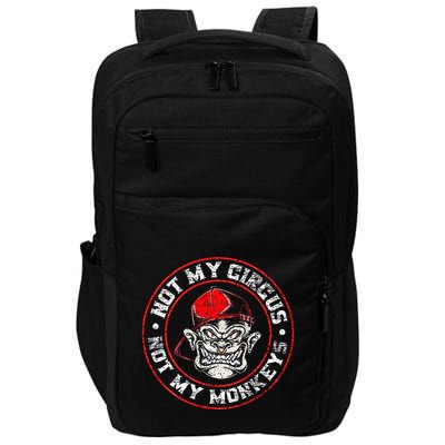 Not My Circus Not My Monkeys Impact Tech Backpack