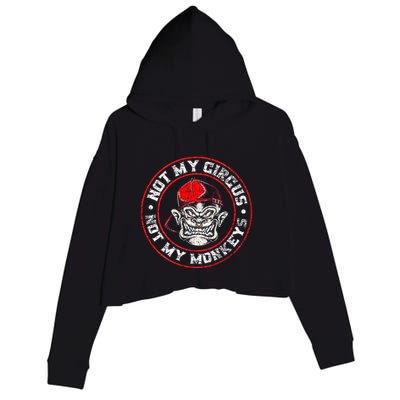 Not My Circus Not My Monkeys Crop Fleece Hoodie