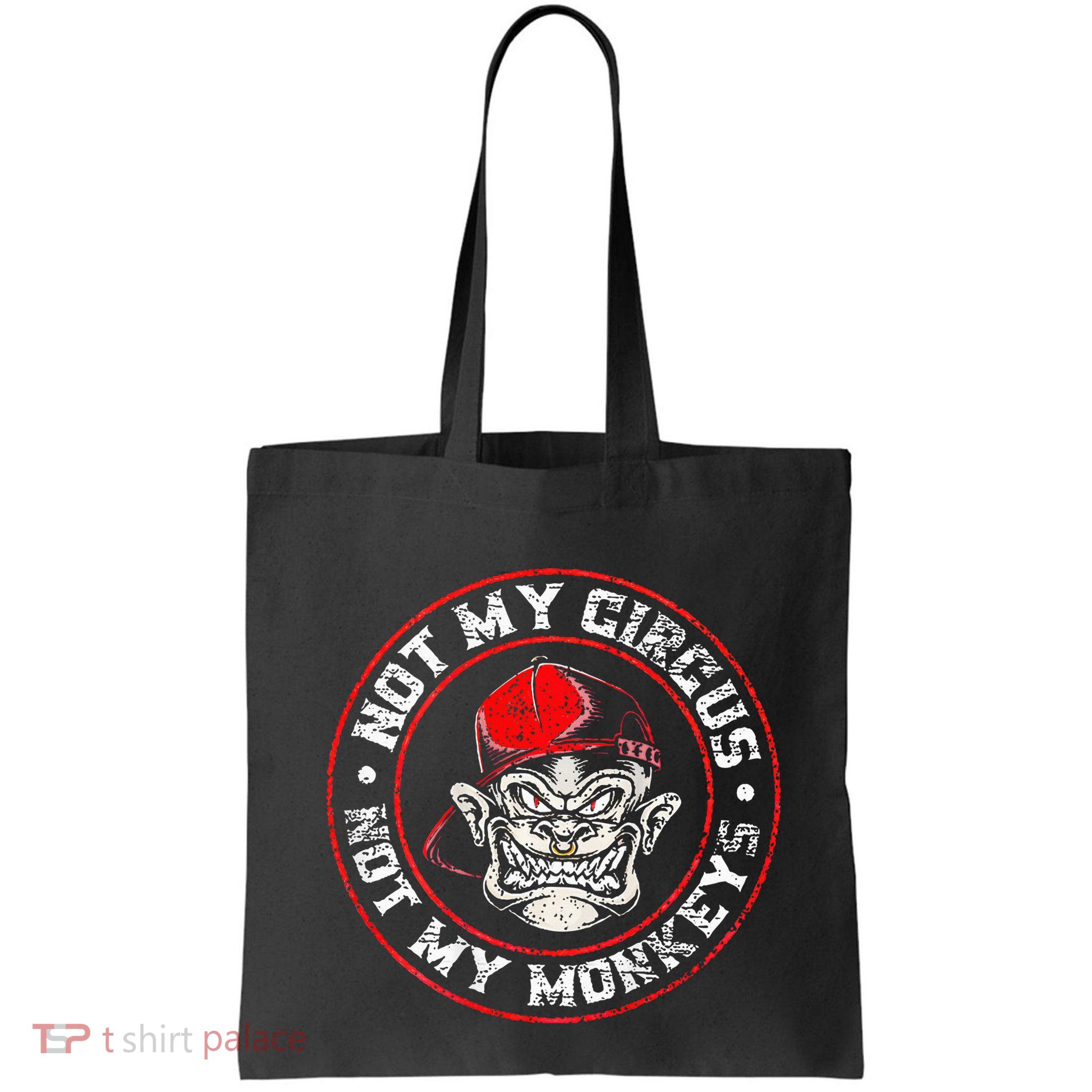 Not My Circus Not My Monkeys Bag