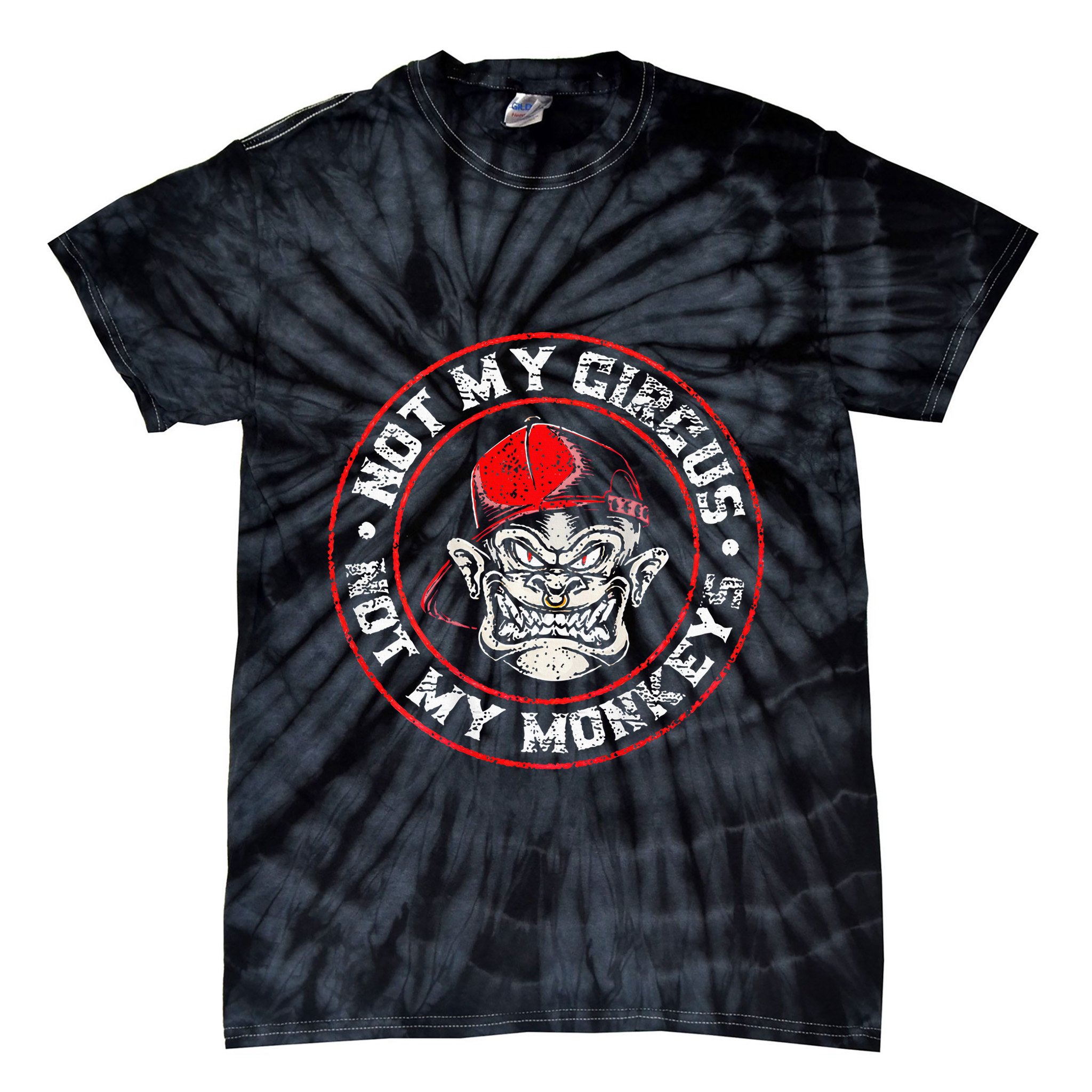 Not My Circus Not My Monkeys Tie-Dye T-Shirt