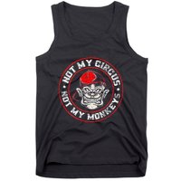 Not My Circus Not My Monkeys Tank Top