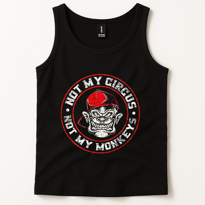 Not My Circus Not My Monkeys Tank Top