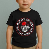 Not My Circus Not My Monkeys Toddler T-Shirt