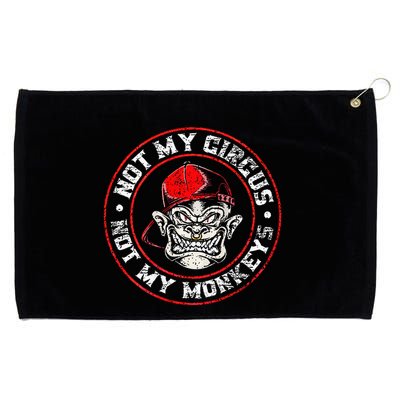 Not My Circus Not My Monkeys Grommeted Golf Towel
