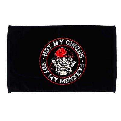 Not My Circus Not My Monkeys Microfiber Hand Towel
