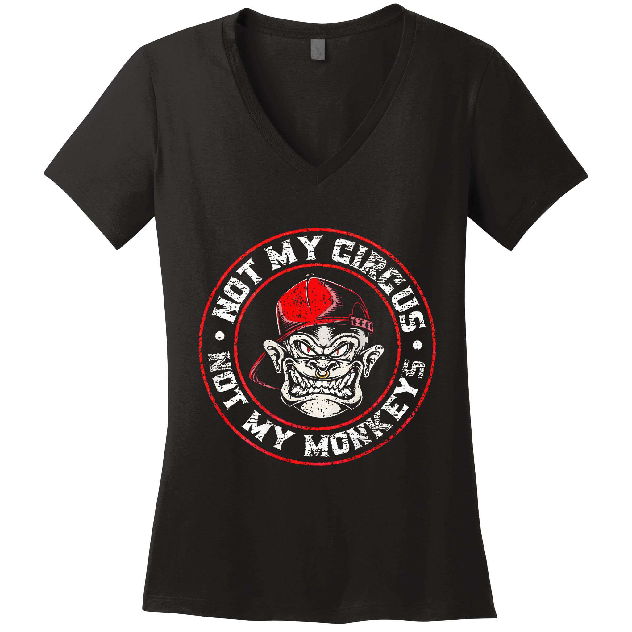 Not My Circus Not My Monkeys Women's V-Neck T-Shirt