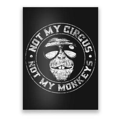Not My Circus Not My Monkeys Poster