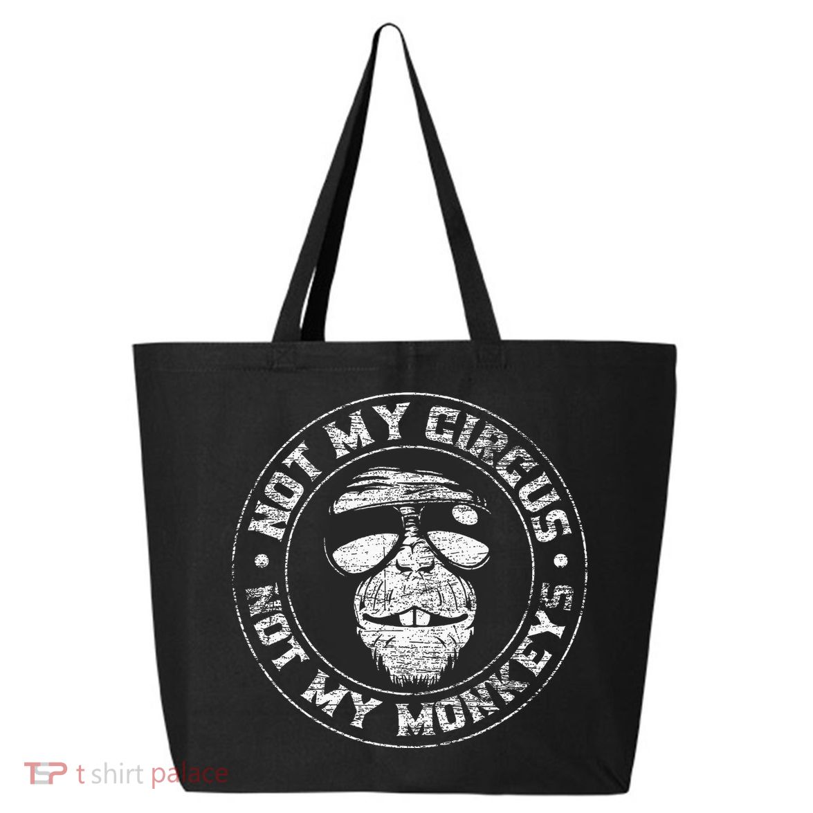 Not My Circus Not My Monkeys 25L Jumbo Tote