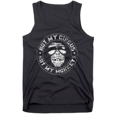 Not My Circus Not My Monkeys Tank Top