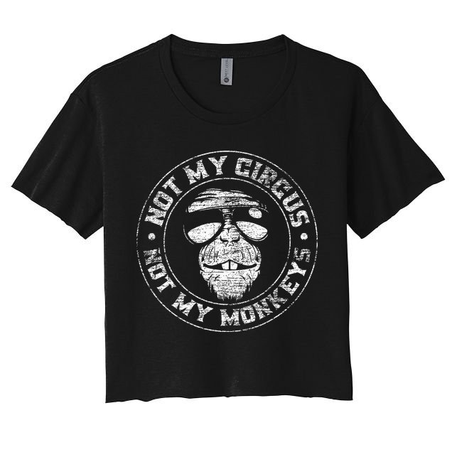 Not My Circus Not My Monkeys Crop Top