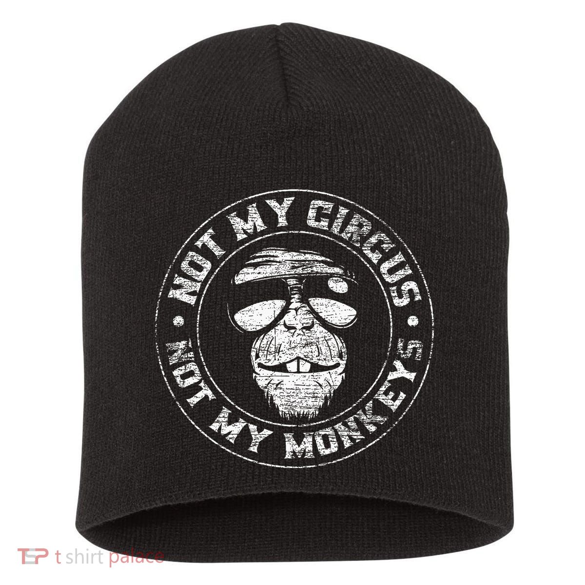 Not My Circus Not My Monkeys Short Acrylic Beanie