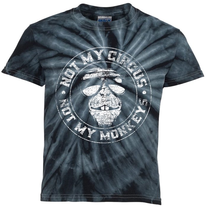 Not My Circus Not My Monkeys Kids Tie-Dye T-Shirt