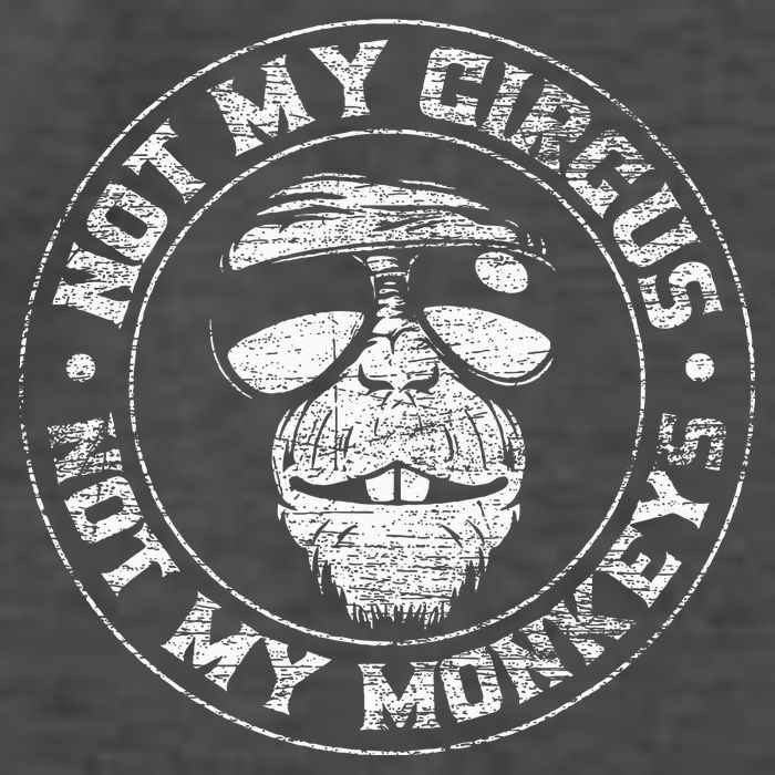 Not My Circus Not My Monkeys Vector Backpack