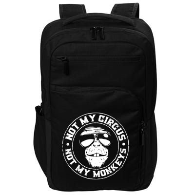 Not My Circus Not My Monkeys Impact Tech Backpack
