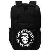 Not My Circus Not My Monkeys Impact Tech Backpack