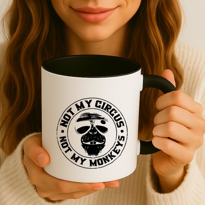 Not My Circus Not My Monkeys Mug