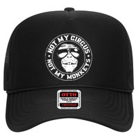 Not My Circus Not My Monkeys Trucker Hat