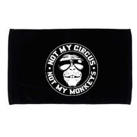 Not My Circus Not My Monkeys Microfiber Hand Towel