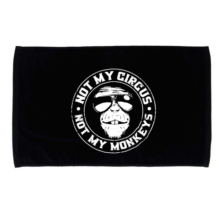 Not My Circus Not My Monkeys Microfiber Hand Towel