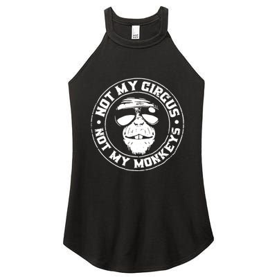 Not My Circus Not My Monkeys Women's Perfect Tri Rocker Tank
