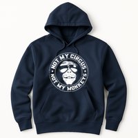 Not My Circus Not My Monkeys Hoodie