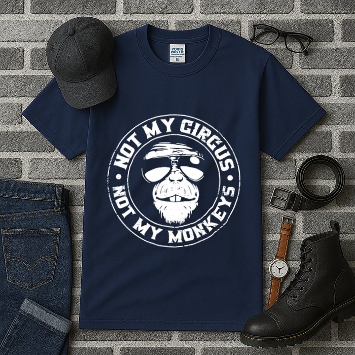 Not My Circus Not My Monkeys Tall T-Shirt