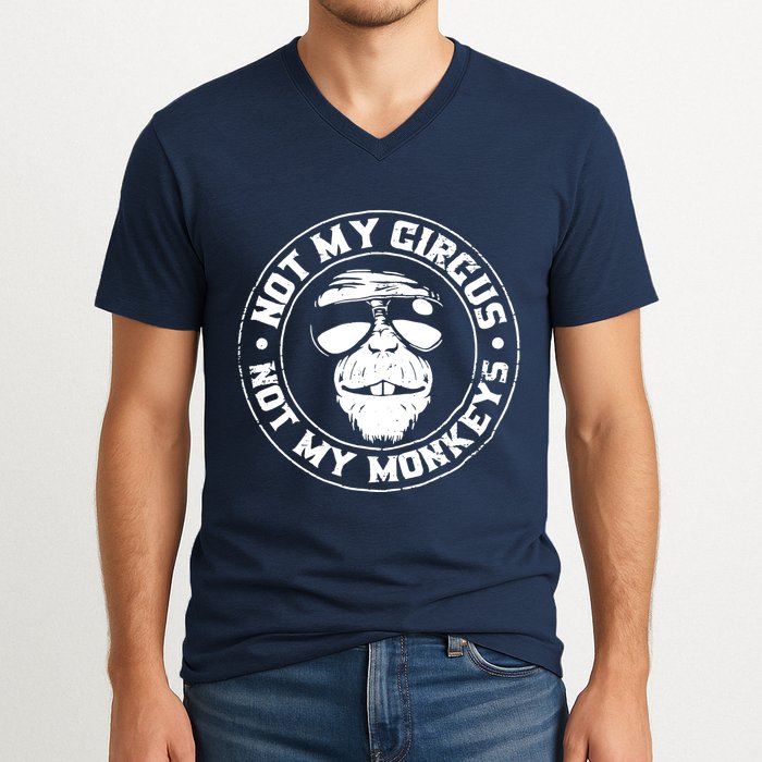 Not My Circus Not My Monkeys V-Neck T-Shirt
