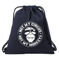 Not My Circus Not My Monkeys Drawstring Bag
